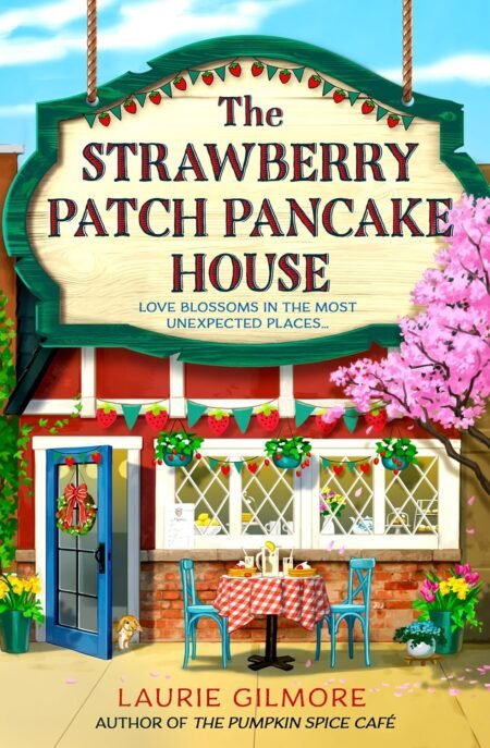 The Strawberry Patch Pancake House (Dream Harbor #4)