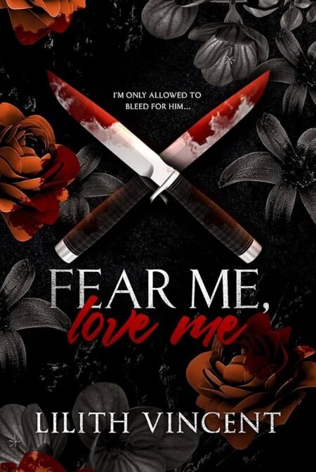 Fear Me, Love Me