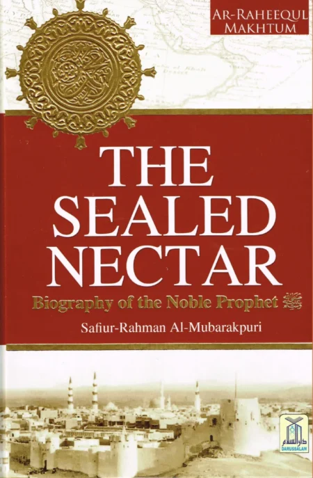 The Sealed Nectar | Biography of Prophet Muhammad